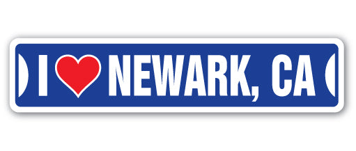 I LOVE NEWARK, CALIFORNIA Street Sign