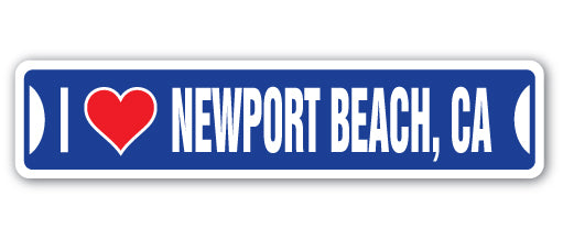 I LOVE NEWPORT BEACH, CALIFORNIA Street Sign