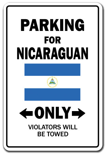 PARKING FOR NICARAGUAN ONLY Sign