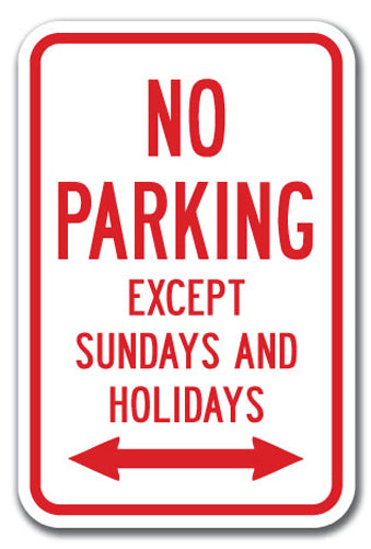 No Parking Except Sundays & Holidays