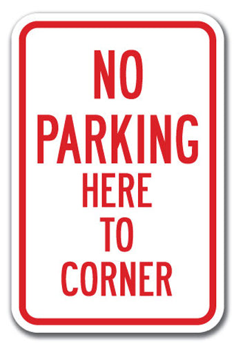 No Parking Here To Corner