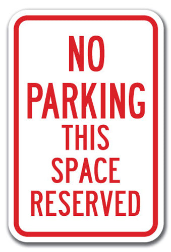 No Parking This Space Reserved