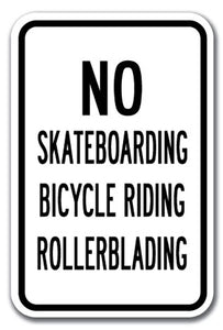 No Skateboarding, Bicycle Riding, Rollerblading