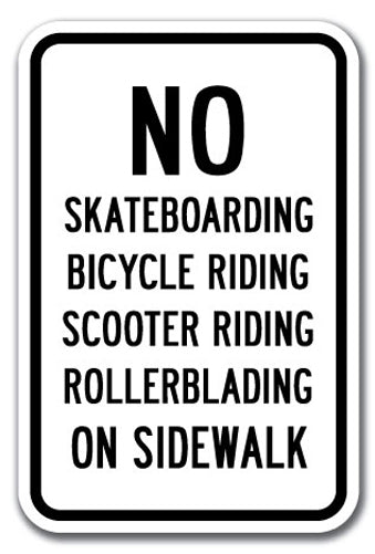 No Skateboarding, Bicycle Riding, Scooter Riding, Rollerblading On Sidewalk