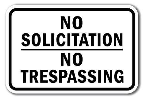 No Solicitation No Trespassing
