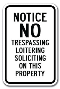 Notice No Trespassing Loitering Soliciting On This Property