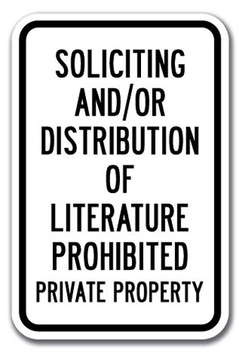Soliciting And/Or Distribution Of Literature Prohibited Private Property