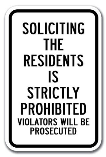 Soliciting The Residents Is Strictly Prohibited Violators Will Be Prosecuted