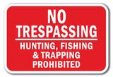 No Trespassing Hunting Fishing & Trapping Prohibited