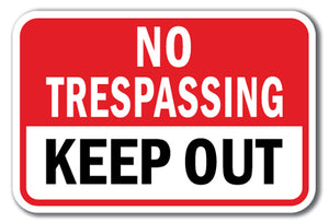 No Trespassing Keep Out