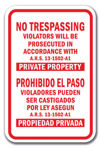 No Trespassing Violators Will Be Prosecuted In Accordance With ARS 13-1502-A1 Private Property