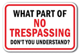 What Part of No Trespassing Don't You Understand?