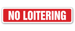 No Loitering Street Vinyl Decal Sticker