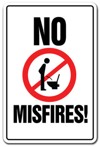 NO MISFIRES Sign