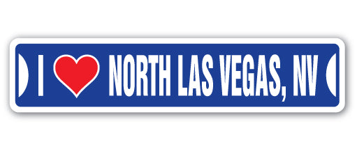 I LOVE NORTH LAS VEGAS, NEVADA Street Sign