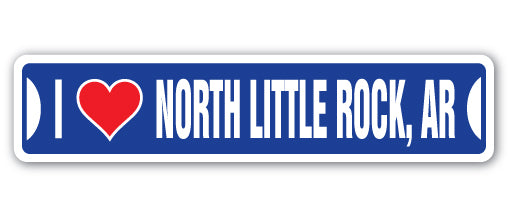 I LOVE NORTH LITTLE ROCK, ARKANSAS Street Sign