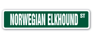 NORWEGIAN ELKHOUND Street Sign