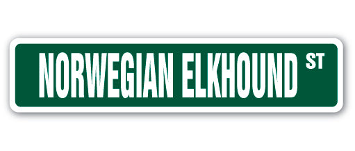 NORWEGIAN ELKHOUND Street Sign