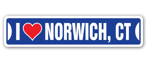 I LOVE NORWICH, CONNECTICUT Street Sign