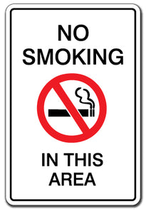 NO SMOKING IN THIS AREA Warning Sign