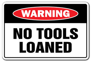 No Tools Loaned