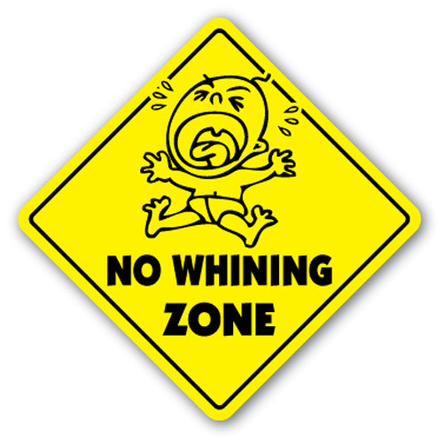 No Whining Zone Vinyl Decal Sticker