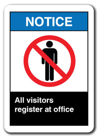 Notice Sign - All Visitors Register At Office