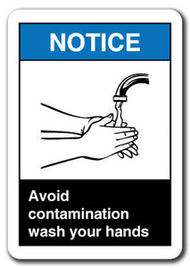 Notice Sign - Avoid Contamination Wash Your Hands