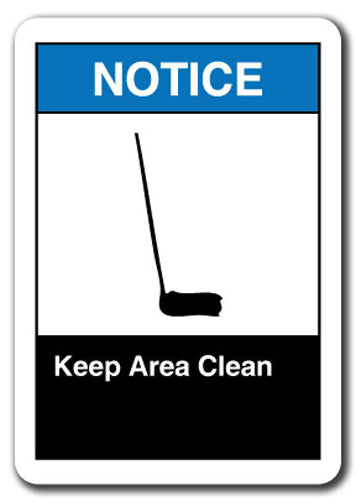 Notice Sign - Keep Area Clean