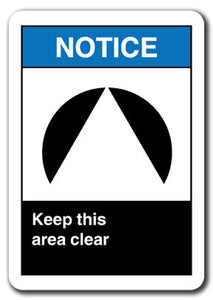 Notice Sign - Keep This Area Clear