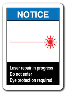 Notice Sign - Laser Repair In Progress Do Not Enter  7x10 Safety Sign ansi