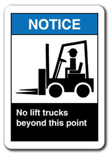 Notice Sign - No Lift Trucks Beyond This Point 7x10 Plastic Safety Sign ansi