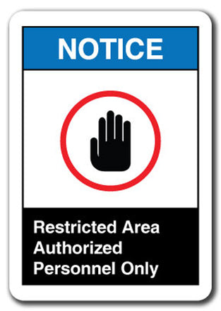 Notice Sign -Restricted Area Authorized Personnel Only 7x10 Safety Sign ansi