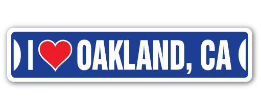 I LOVE OAKLAND, CALIFORNIA Street Sign