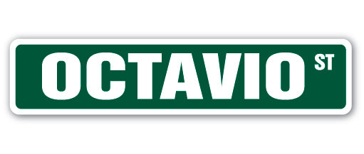 OCTAVIO Street Sign