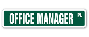 OFFICE MANAGER Street Sign