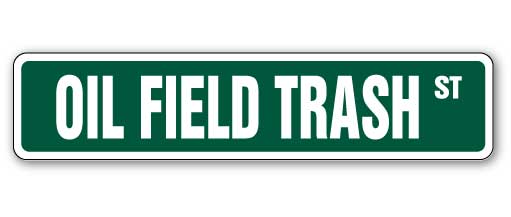 Oil Field Trash Street Vinyl Decal Sticker