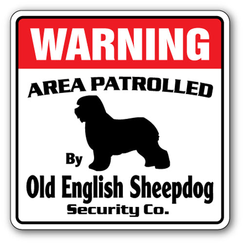 OLD ENGLISH SHEEPDOG Security Sign