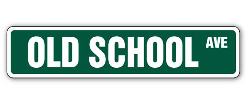 OLD SCHOOL Street Sign