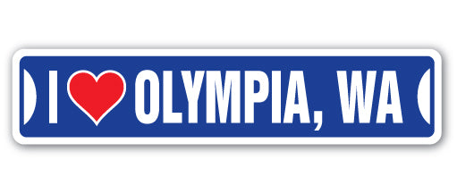 I LOVE OLYMPIA, WASHINGTON Street Sign