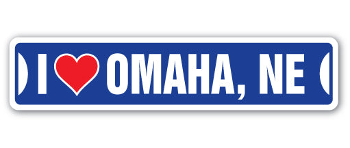 I LOVE OMAHA, NEBRASKA Street Sign