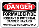Danger Sign - Formaldehyde & Cancer Hazard Authorized Only