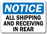 Notice Sign - All Shipping and Receiving In Rear