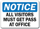 Notice Sign - All Visitors Must Get a Pass at Office  10" x 14" OSHA Safety Sign
