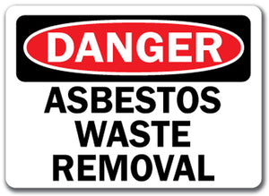Danger Sign - Asbestos Waste Removal