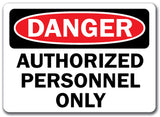 Danger Sign -  Authorized Personnel Only
