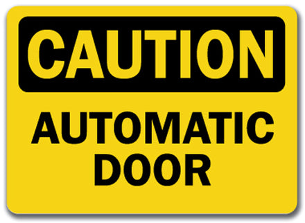Caution Sign - Automatic Door