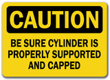 Caution Sign - Be Sure Cylinder Is Properly Support
