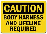 Caution Sign - Body Harness and Lifeline Required