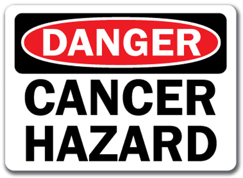 Danger Sign - Cancer Hazard